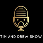 Tim And Drew Show